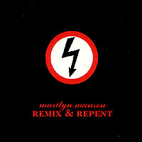 Marilyn Manson - Remix & Repent