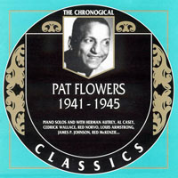 Chronological Classics (CD series) - Pat Flowers - 1941-1945