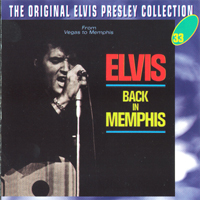 Elvis Presley - The Original Elvis Presley Collection (CD 33): Back In Memphis