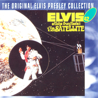 Elvis Presley - The Original Elvis Presley Collection (CD 42): Aloha From Hawaii Via Satellite