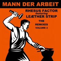 Rhesus Factor - Mann Der Arbeit Vol.2: The Remixes (feat. Leaether Strip)