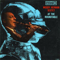 Woody Herman - At The Roundtable