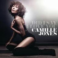 Camille Jones - Did I Say I Love You