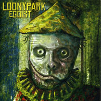 Loonypark - Egoist