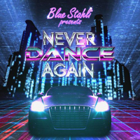 Blue Stahli - Never Dance Again (Single)