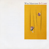Wim Mertens - If I Can