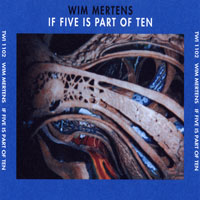 Wim Mertens - Aren Lezen Part I: If Five Is Part Of Ten (CD 2)