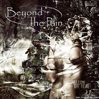 Beyond The Pain - Swallow The Real