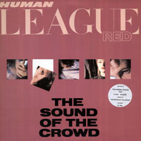 Human League - The Sound Of The Crowd (12