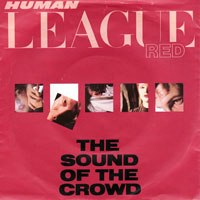 Human League - The Sound Of The Crowd (7