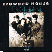 Crowded House - It's Only Natural