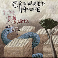 Crowded House - Time On Earth (2016 Deluxe Edition) : CD 2