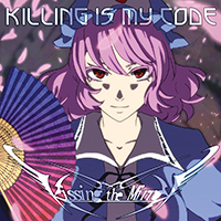 Kissing The Mirror - Killing Is My Code (Single)