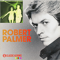 Robert Palmer - 5 Classic Albums (CD 1: Sneakin' Sally Through The Alley, 1974)