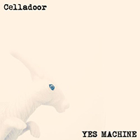 Celladoor - Yes Machine