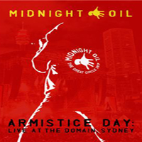 Midnight Oil - Armistice Day: Live At The Domain, Sydney