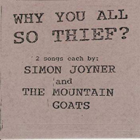 Mountain Goats - Why You All So Thief? (Single)