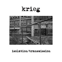 Krieg - Isolation / Transmission