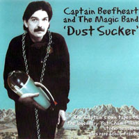 Captain Beefheart & His Magic Band - Dust Sucker