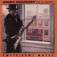 Jimmy Thackery and The Drivers - Empty Arms Motel