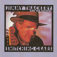 Jimmy Thackery and The Drivers - Switching Gears