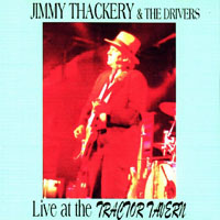 Jimmy Thackery and The Drivers - Live At The Tractor Tavern (CD 2)