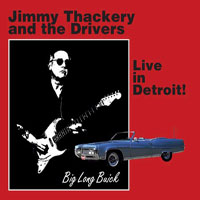Jimmy Thackery and The Drivers - Live In Detroit