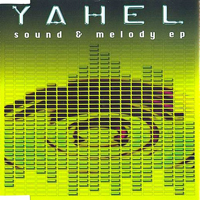 Yahel - Sound & Melody [EP]