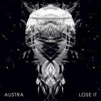 Austra - Lose It (Single)