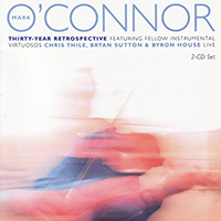 Mark O'Connor's Hot Swing Trio - Thirty-Year Retrospective (CD 1)