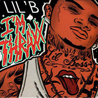 Lil B - I'm Thraxx