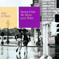 Jazz In Paris (CD series) - Jazz In Paris (CD 23): Sonny Criss - Mr Blues Pour Flirter