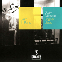 Jazz In Paris (CD series) - Jazz In Paris (CD 52): Dizzy Gillespie - Cognac Blues