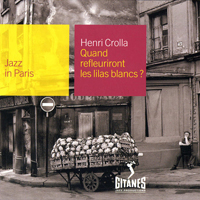 Jazz In Paris (CD series) - Jazz In Paris (CD 89): Henri Crolla - Quand Refleuriront Les Lilas Blancs