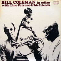 Bill Coleman - Bill Coleman in Milan with Lino Patruno & His Friends