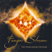 Fungoid Stream - The Winds Among The Stars