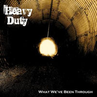 Heavy Duty (FRA) - What We've Been Through