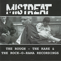 Mistreat - The Rough - The Rare & The Rock-O-Rama Recordings (CD 1)