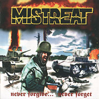 Mistreat - Never Forgive... Never Forget