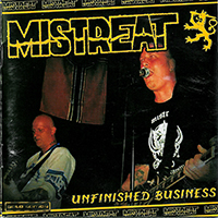 Mistreat - Unfinished Business