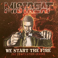 Mistreat - We Start The Fire. The Compilation Tracks