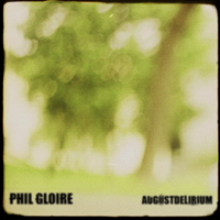 Phil Gloire - Augustdelirium