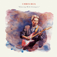 Chris Rea - Dancing With Strangers (Deluxe Remaster Edition, 2019: CD 1)
