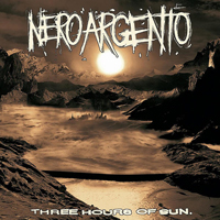 Neroargento - Three Hours Of Sun