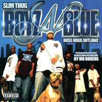Boss Hogg Outlawz - Boyz-N-Blue (CD 1)