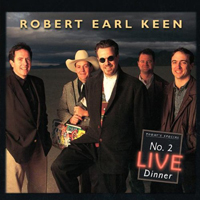 Robert Earl Keen - No. 2 Live Dinner