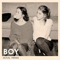 Boy - Mutual Friends