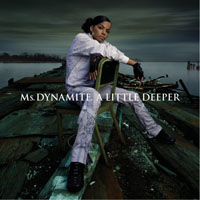 Ms. Dynamite - A Little Deeper