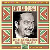 Xavier Cugat And His Orchestra - One, Two, Three Kick (1933-1942)
