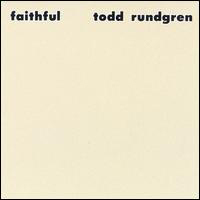 Todd Rundgren - Faithful